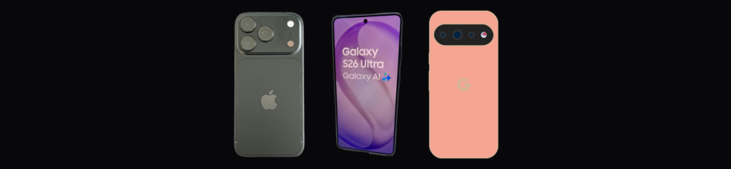 iPhone 18 Pro, Galaxy S26 Ultra, and Pixel 11 Pro